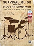 Survival Guide for the Modern Drummer A Crash Course in All Musical Styles for Drumset, Book and Online Audio/Software  9780692284087 Front Cover