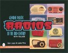 Genuine Plastic Radios of the Mid-Century 1998 9780764301087 Front Cover