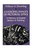 Changing Images of Pictorial Space A History of Spatial Illusion in Painting