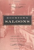 Boomtown Saloons Archaeology and History in Virginia City  9780874176087 Front Cover