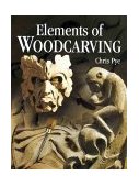 Elements of Woodcarving 2000 9781861081087 Front Cover