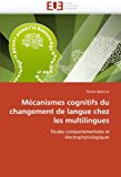 Mï¿½canismes Cognitifs du Changement de Langue Chez les Multilingues 2011 9786131567087 Front Cover