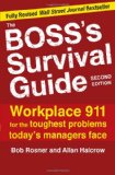 Boss's Survival Guide Workplace 911 for the Toughest Problems Today's Managers Face cover art