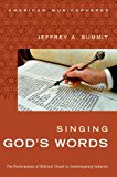 Singing God's Words The Performance of Biblical Chant in Contemporary Judaism 2016 9780190497088 Front Cover
