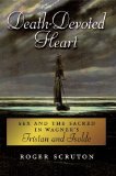 Death-Devoted Heart Sex and the Sacred in Wagner's Tristan and Isolde  9780199928088 Front Cover