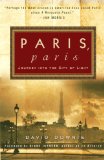 Paris, Paris Journey into the City of Light 2011 9780307886088 Front Cover