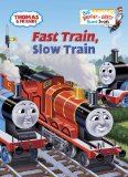 Fast Train, Slow Train (Thomas and Friends) 2014 9780385374088 Front Cover