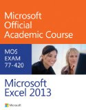 Exam 77-420 Microsoft Excel 2013  cover art