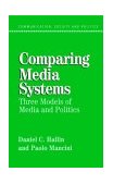 Comparing Media Systems Three Models of Media and Politics cover art