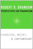 Perspectives on Pragmatism Classical, Recent, and Contemporary cover art