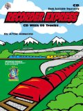 Recorder Express: Soprano Recorder Method for Classroom or Individual Use  9780757911088 Front Cover