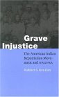 Grave Injustice The American Indian Repatriation Movement and NAGPRA