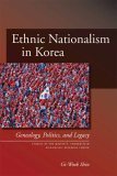 Ethnic Nationalism in Korea Genealogy, Politics, and Legacy cover art