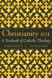 Christianity 101 A Textbook of Catholic Theology cover art