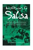 Listening to Salsa Gender, Latin Popular Music, and Puerto Rican Cultures cover art