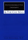 Psychoanalytic Therapy and the Gay Man  9780881632088 Front Cover
