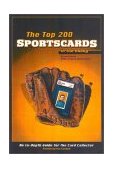 Top 200 Sportscards An In-Depth Guide for the Card Collector 2002 9780966971088 Front Cover