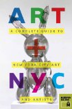 Art + NYC A Complete Guide to New York City Art and Artists cover art