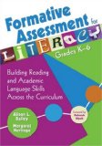 Formative Assessment for Literacy, Grades K-6 Building Reading and Academic Language Skills Across the Curriculum  9781412949088 Front Cover