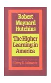 Higher Learning in America A Memorandum on the Conduct of Universities by Business Men cover art