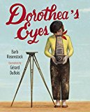 Dorothea's Eyes Dorothea Lange Photographs the Truth  9781629792088 Front Cover