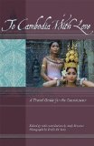 To Cambodia with Love 2010 9781934159088 Front Cover