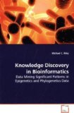 Knowledge Discovery in Bioinformatics 2009 9783639195088 Front Cover