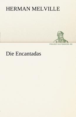 Die Encantadas 2011 9783842470088 Front Cover