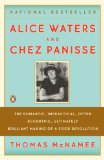 Alice Waters and Chez Panisse The Romantic, Impractical, Often Eccentric, Ultimately Brilliant Making of a Food Revolution 2008 9780143113089 Front Cover