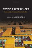 Exotic Preferences Behavioral Economics and Human Motivation 2008 9780199257089 Front Cover