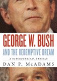 George W. Bush and the Redemptive Dream A Psychological Portrait cover art