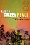 Make It a Green Peace! The Rise of Countercultural Environmentalism cover art