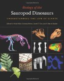 Biology of the Sauropod Dinosaurs Understanding the Life of Giants 2011 9780253355089 Front Cover