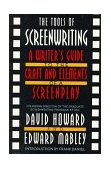 Tools of Screenwriting A Writer&#39;s Guide to the Craft and Elements of a Screenplay