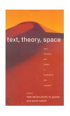 Text, Theory, Space Land, Literature and History in South Africa and Australia 1996 9780415124089 Front Cover