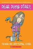 Never Do Anything, Ever (Dear Dumb Diary #4)  9780439629089 Front Cover