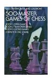 500 Master Games of Chess 