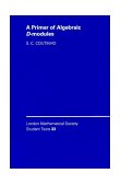 Primer of Algebraic D-Modules  9780521559089 Front Cover