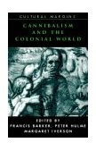 Cannibalism and the Colonial World  9780521629089 Front Cover
