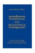 Marriage and Weddings A Biblical View of Marriage and the Celebration of Weddings at Parkview United Methodist Church 2003 9780595301089 Front Cover