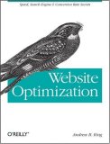 Website Optimization Speed, Search Engine and Conversion Rate Secrets 2008 9780596515089 Front Cover