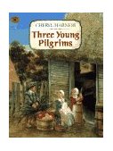 Three Young Pilgrims  9780689802089 Front Cover