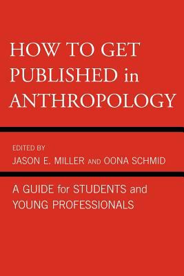 How to Get Published in Anthropology A Guide for Students and Young Professionals cover art