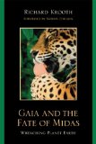Gaia and the Fate of Midas Wrenching Planet Earth 2009 9780761845089 Front Cover