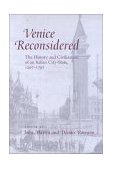 Venice Reconsidered The History and Civilization of an Italian City-State, 1297-1797  9780801873089 Front Cover