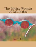 Pissing Women of Lafontaine 2005 9780887534089 Front Cover