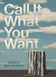 Call It What You Want  9780982503089 Front Cover