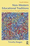 Non-Western Educational Traditions Local Approaches to Thought and Practice 4th 9781138019089 Front Cover