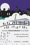 Black Megachurch Culture Models for Education and Empowerment  9781433109089 Front Cover