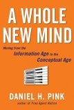 Whole New Mind Why Right-Brainers Will Rule the Future 2005 9781573223089 Front Cover